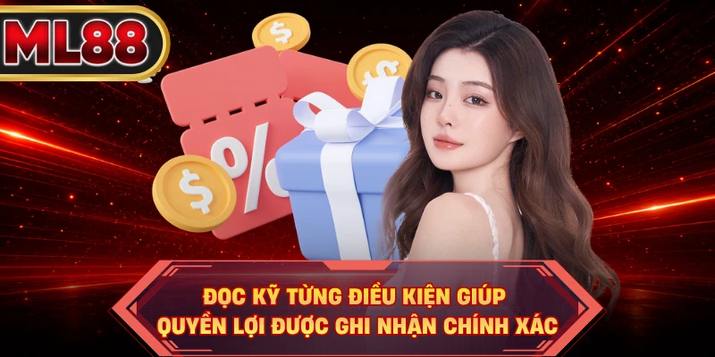 Đọc kỹ từng điều kiện giúp quyền lợi được ghi nhận chính xác