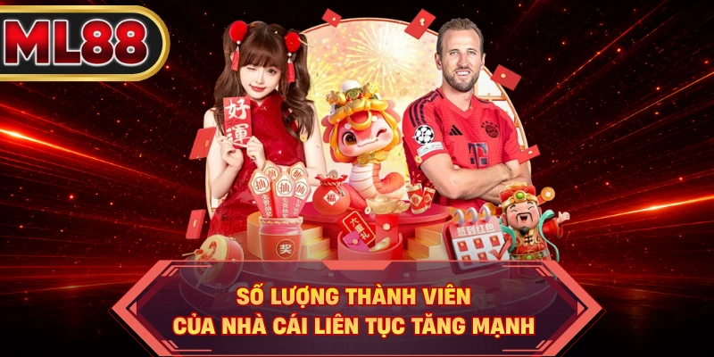 Số lượng thành viên của nhà cái liên tục tăng mạnh